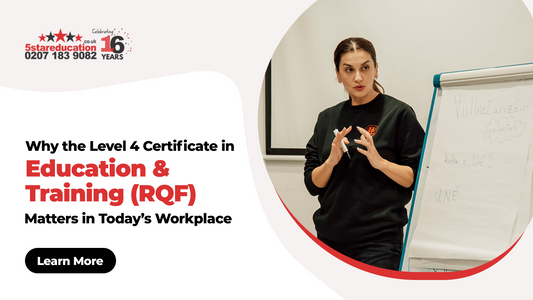 Why the Level 4 Certificate in Education & Training (RQF) Matters in Today’s Workplace