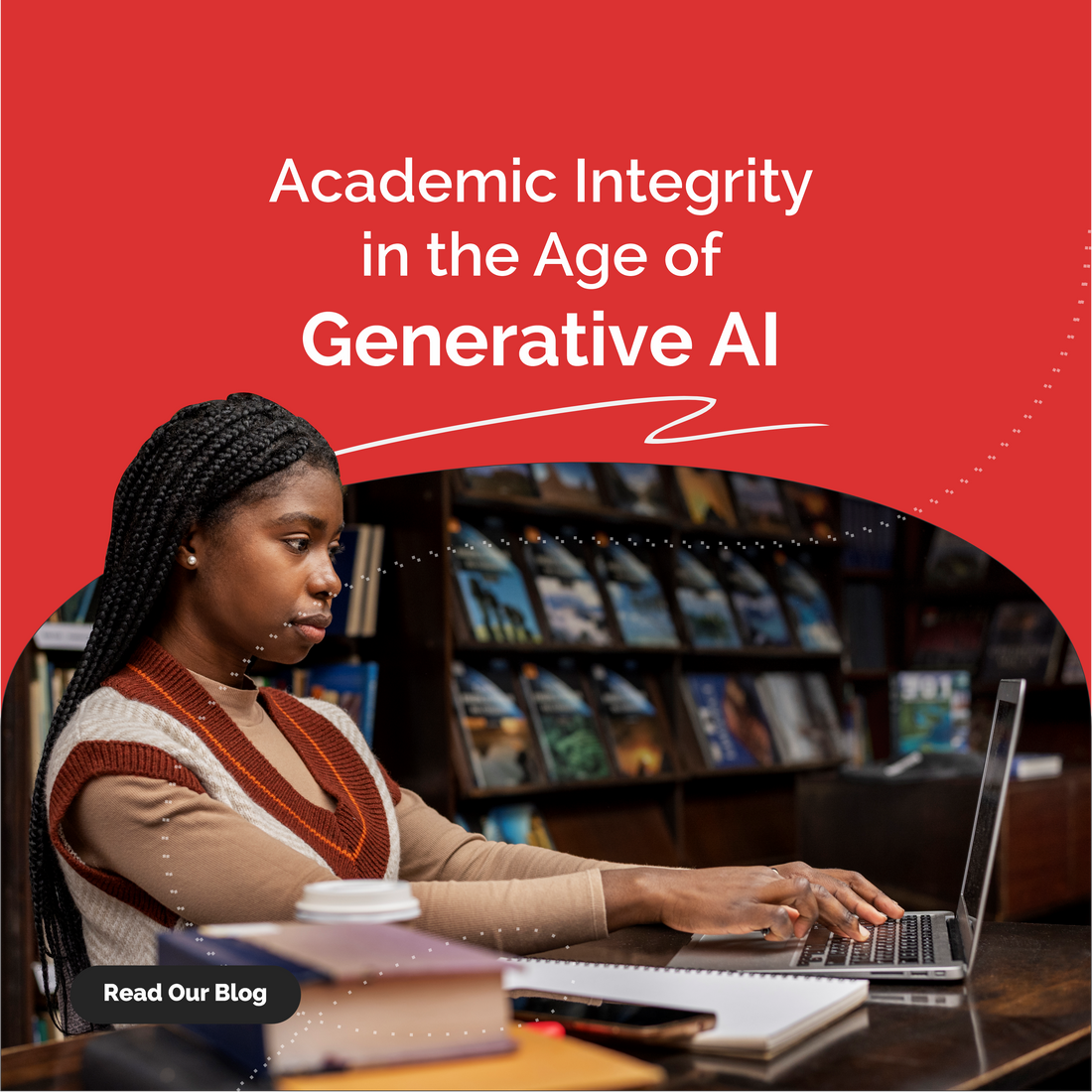 Academic Integrity in the Age of Generative AI
