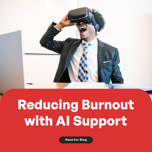 Reducing Burnout with AI Support: A Smarter Way to Care