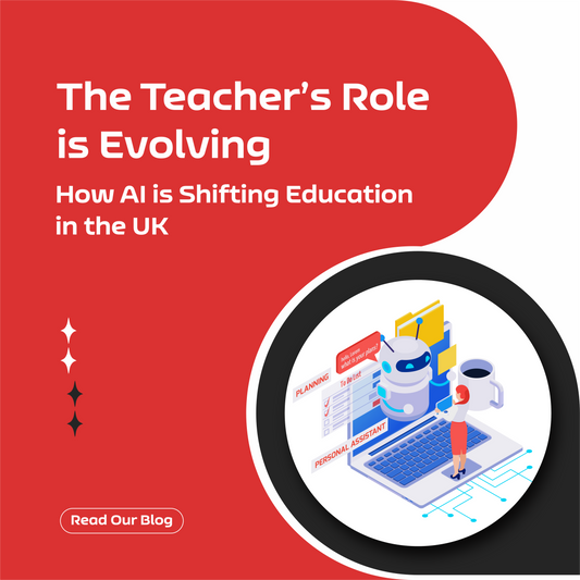 The Teacher’s Role Is Evolving: How AI Is Shifting Education in the UK