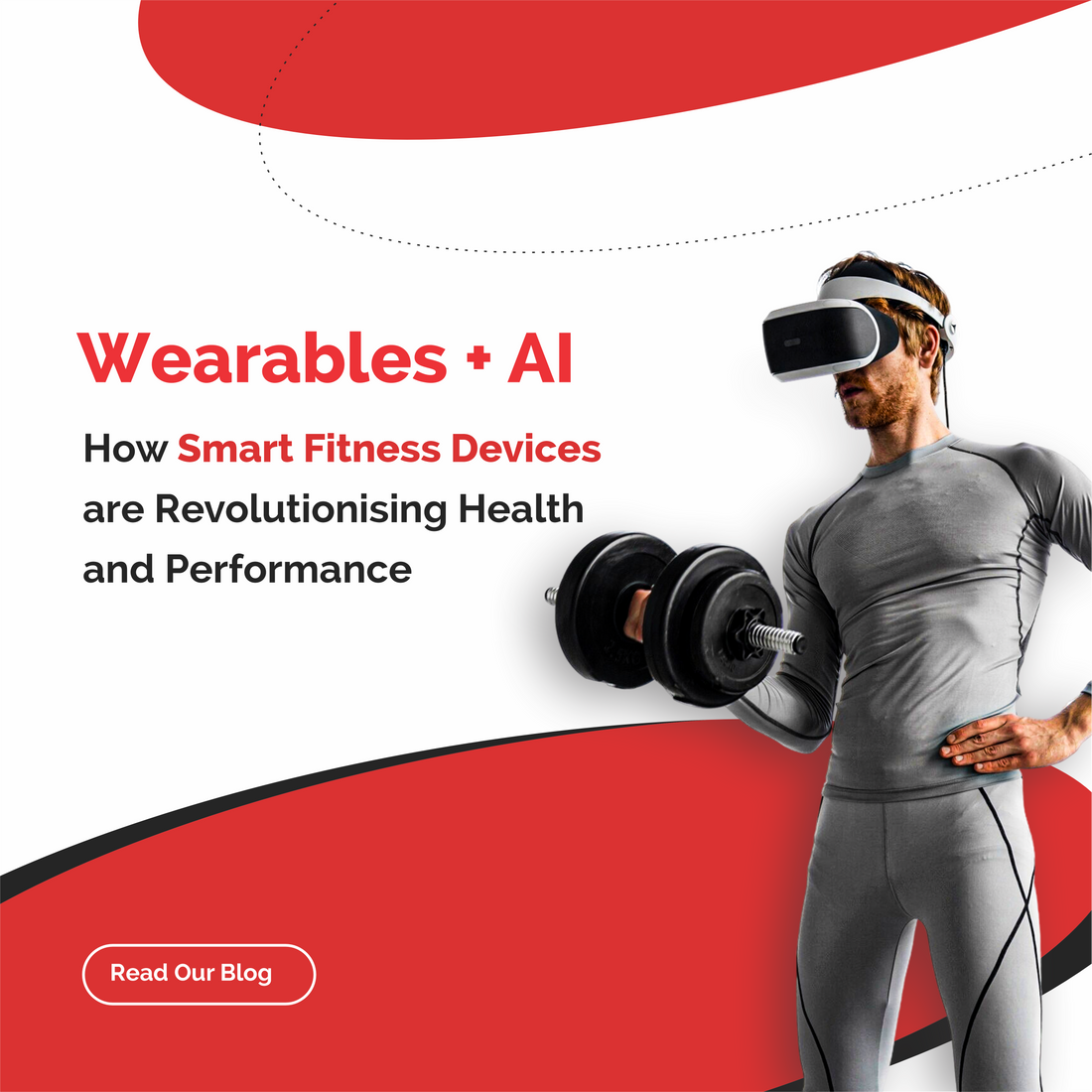 Wearables + AI: How Smart Fitness Devices Are Revolutionising Health and Performance