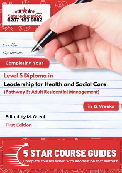Completing Your Level 5 Diploma in Leadership for Health and Social Care (Pathway E: Adult Residential Management)